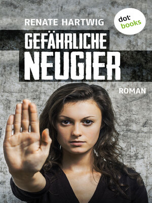 cover image of Gefährliche Neugier
